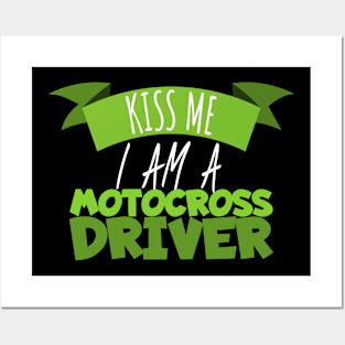 Motocross kiss me i'am a driver Posters and Art